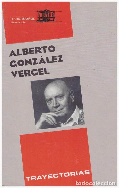 Livros em segunda m&atilde;o: Alberto Gonz&aacute;lez Vergel: Trayectorias - Gonz&aacute;lez Vergel, Alberto - Teatro Espa&ntilde;ol