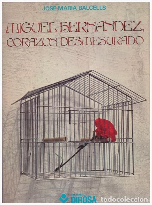Libros de segunda mano: MIGUEL HERNANDEZ, CORAZ&Oacute;N DESMESURADO - Foto 1