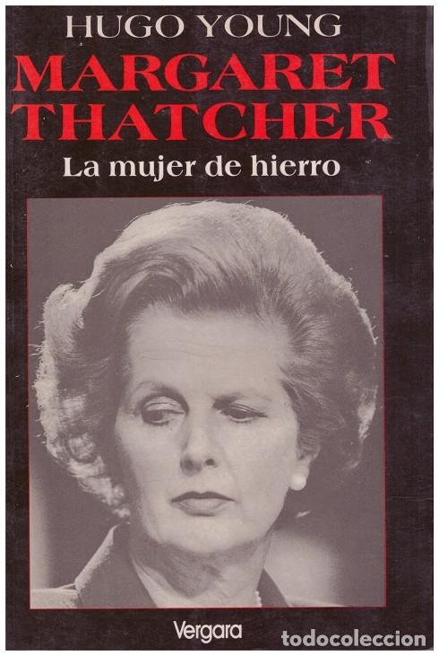 Libros de segunda mano: MARGARET THATCHER. LA MUJER DE HIERRO - Foto 1
