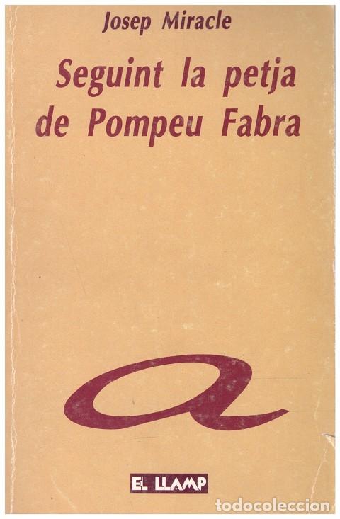 SEGUINT LA PETJA DE POMPEU FABRA