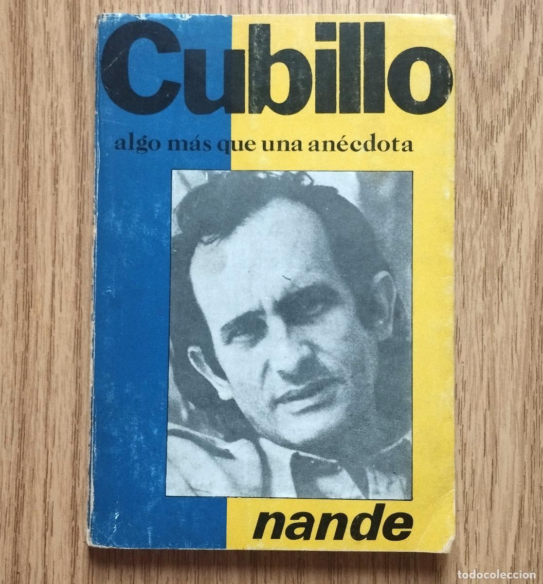 Libros de segunda mano: Libro CUBILLO, ALGO M&Aacute;S QUE UNA AN&Eacute;CDOTA | NANDE | Tenerife - Canarias
