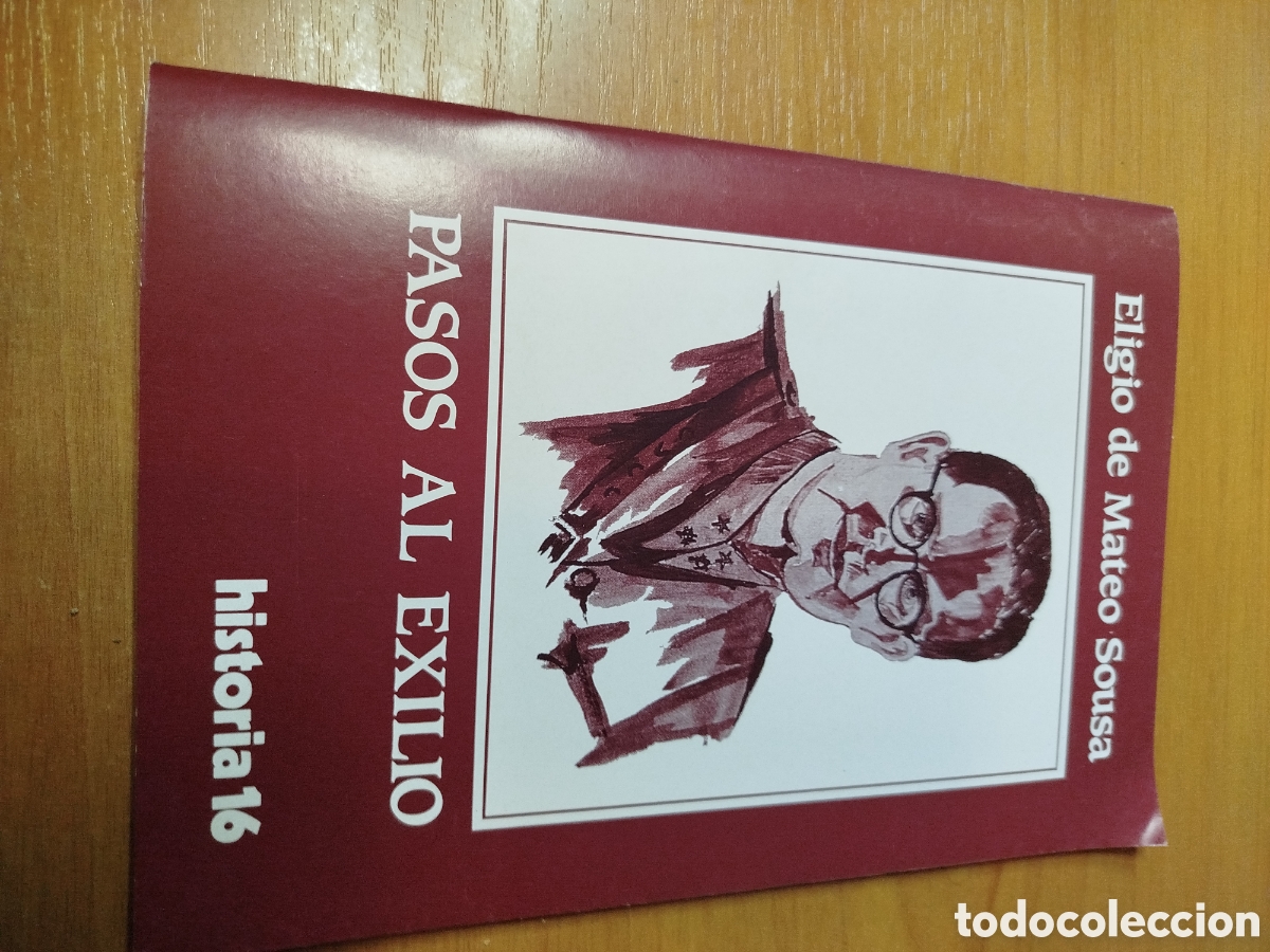 Livres d'occasion: Eligi&oacute; de Mateo Sousa. Pasos al exilio. Historia 16