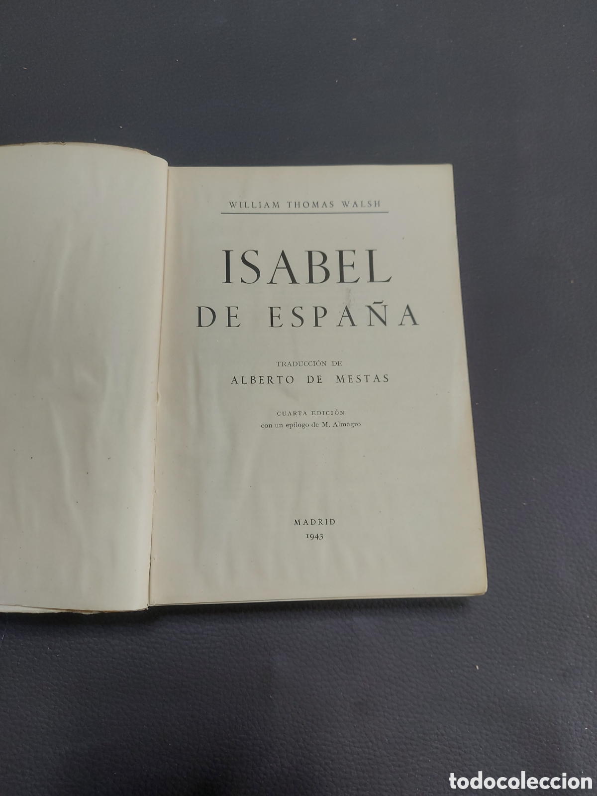 Libros de segunda mano: Isabel de Espa&ntilde;a William Thomas Walsh Cuarta Edici&oacute;n 1943 - Foto 2