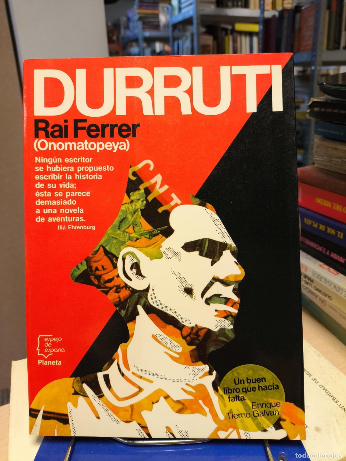 Second hand books: DURRUTI 1896 1936 - RAI FERRER - PLANETA 1985 PRIMERA ED. - Ferrer, Rai