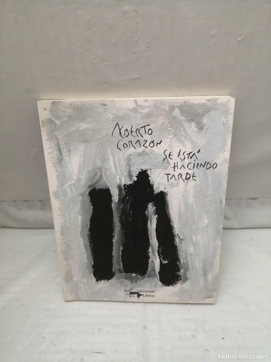 Livres d'occasion: Se est&aacute; haciendo tarde (Primera edici&oacute;n)