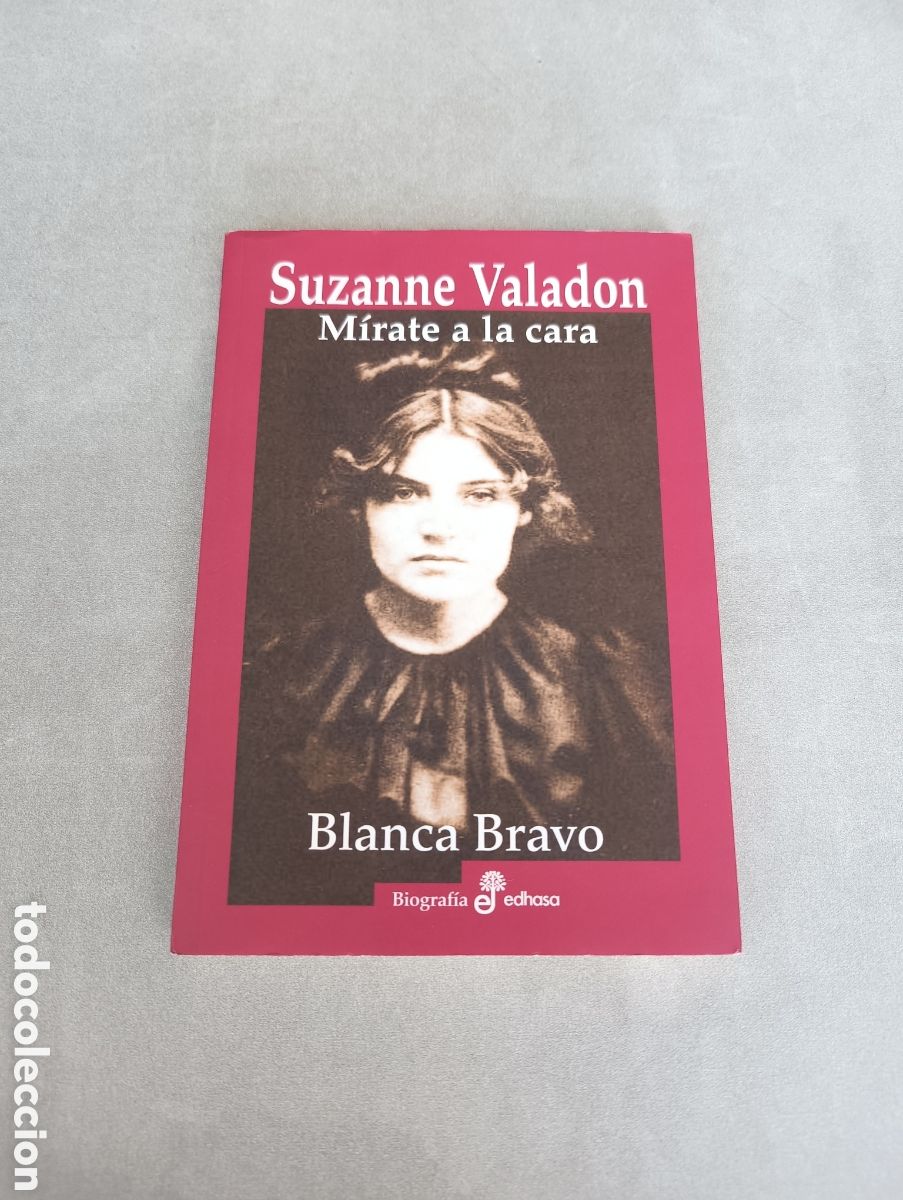 Libros de segunda mano: Suzanne Valadon. M&iacute;rate a la cara. Blanca Bravo.