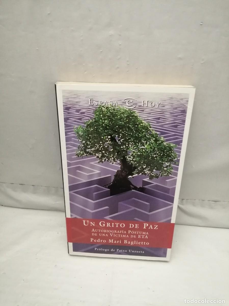 Libros de segunda mano: Un grito de paz: Autobiograf&iacute;a p&oacute;stuma de una v&iacute;ctima de ETA (Primera edici&oacute;n)