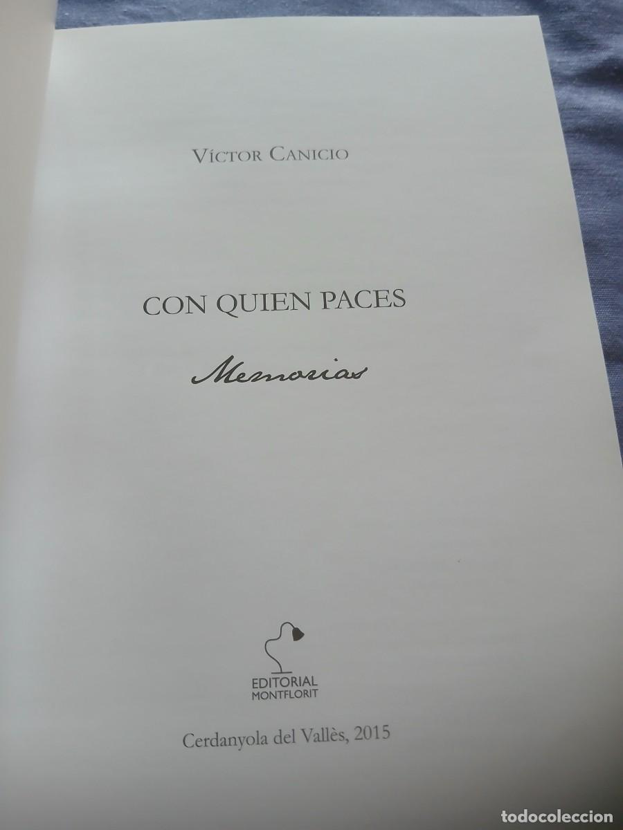 Libros de segunda mano: Victor Canicio: CON QUIEN PACES-Memorias - Foto 2