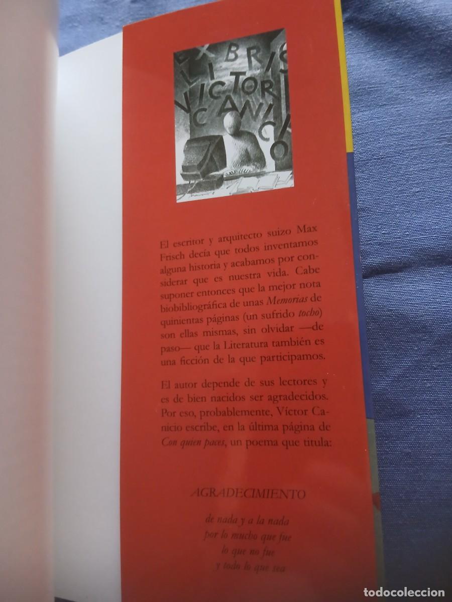 Libros de segunda mano: Victor Canicio: CON QUIEN PACES-Memorias - Foto 3