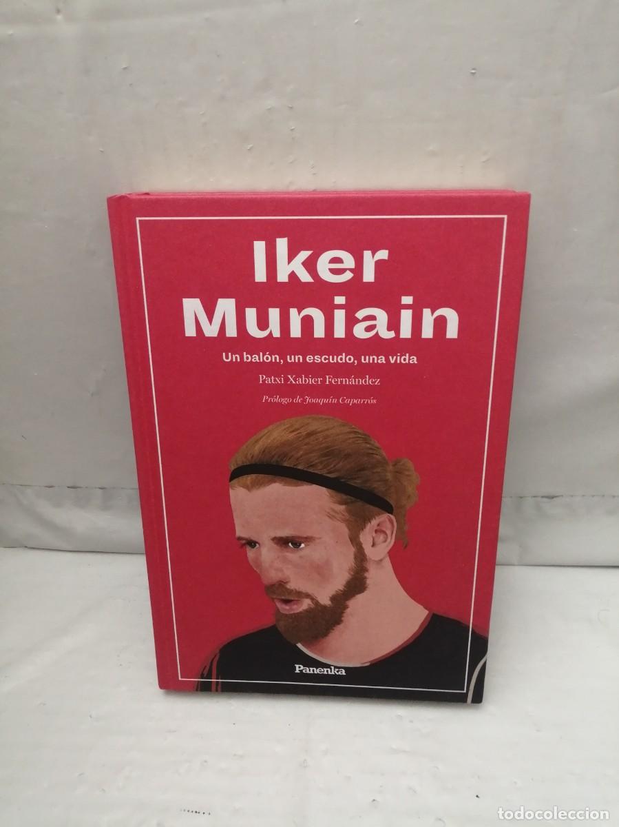 Second hand books: Iker Muniain: Un bal&oacute;n, un escudo, una vida (Primera edici&oacute;n, tapa dura)