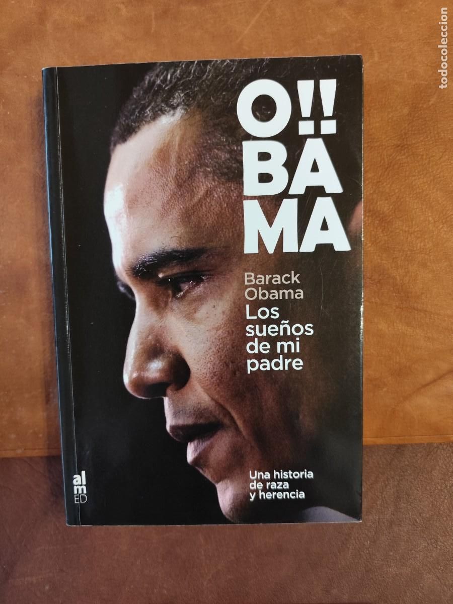 Livres d'occasion: Barack Obama. LOS SUE&Ntilde;OS DE MI PADRE. UNA HISTORIA DE RAZA Y HERENCIA.