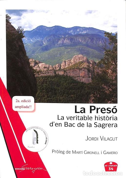Second hand books: LA PRESO. LA VERITABLE HIST&Ograve;RIA D'EN BAC DE LA SAGRERA - VILAGUT, JORDI - EDICIONS SARAGOSSA - 2019