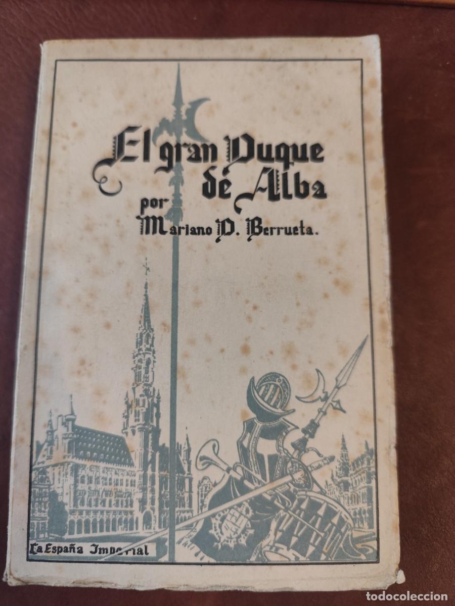 Livres d'occasion: Mariano Berrueta. EL GRAN DUQUE DE ALBA (DON FERNANDO &Aacute;LVAREZ DE TOLEDO).