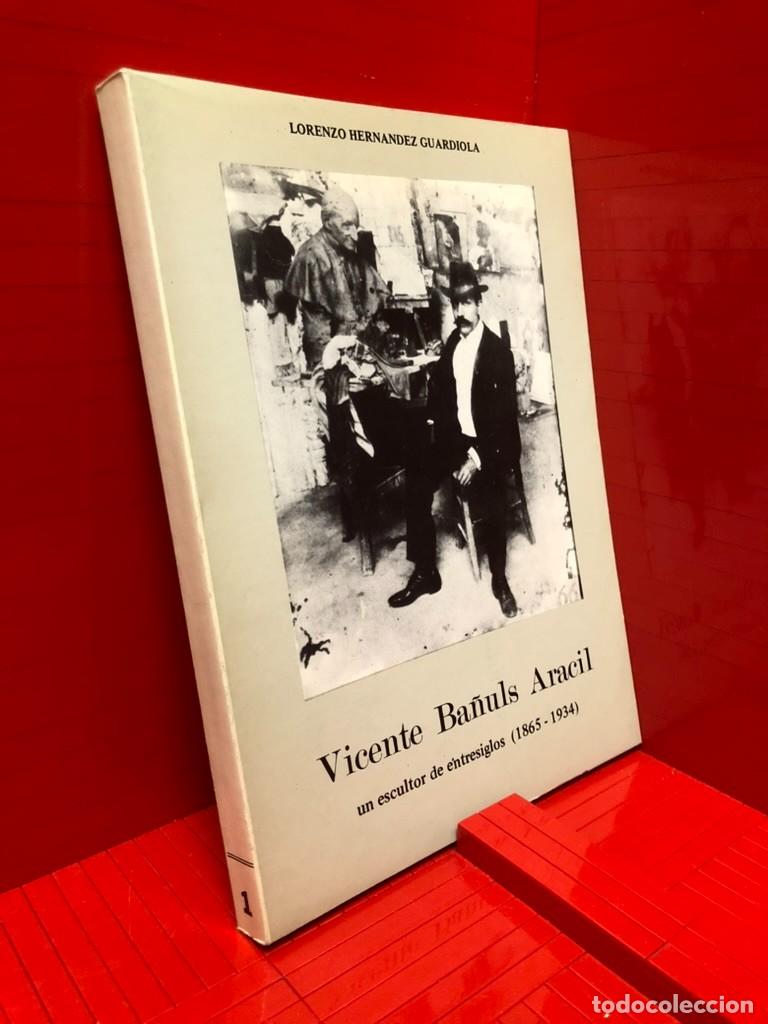 Second hand books: VICENTE BA&Ntilde;ULS ARACIL ESCULTOR ENTRESIGLOS LORENZO HERNANDEZ GUARDIOLA ED. VILLA-CATRAL 1979
