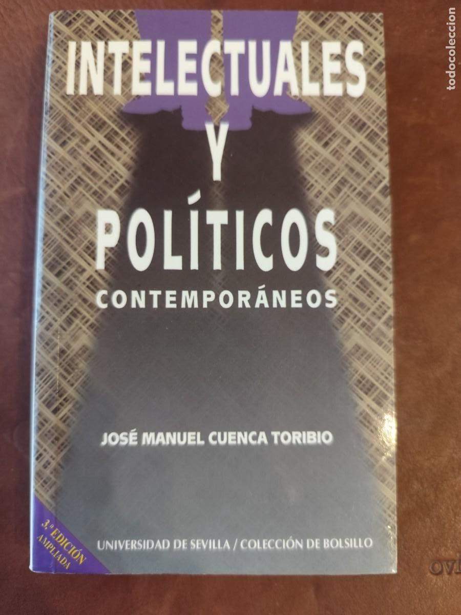 Livres d'occasion: Jos&eacute; Manuel Cuenca Toribio. INTELECTUALES Y POL&Iacute;TICOS CONTEMPOR&Aacute;NEOS.