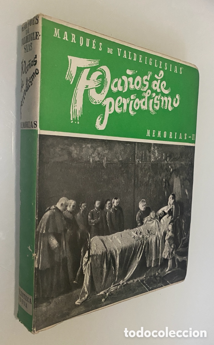 Gebrauchte B&uuml;cher: Setenta a&ntilde;os de periodismo. Memorias II - ESCOBAR, Alfredo (M&aacute;rqu&eacute;s de Valdeiglesias)