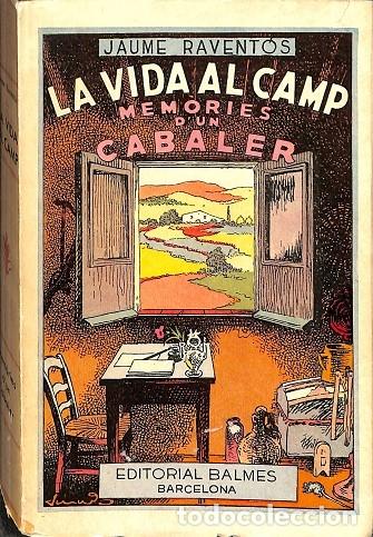 Livres d'occasion: LA VIDA AL CAMP. MEMORIES D`UN CABALER - JAUME RAVENTOS - Balmes - 1962