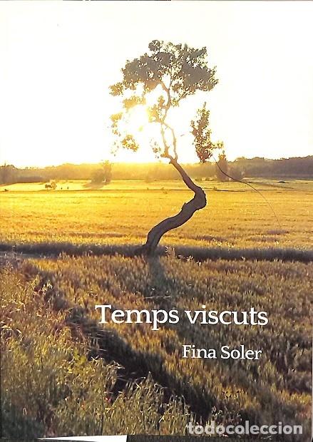 Libri di seconda mano: TEMPS VISCUTS - FINA SOLER - EDITORES VARIOS - 2016
