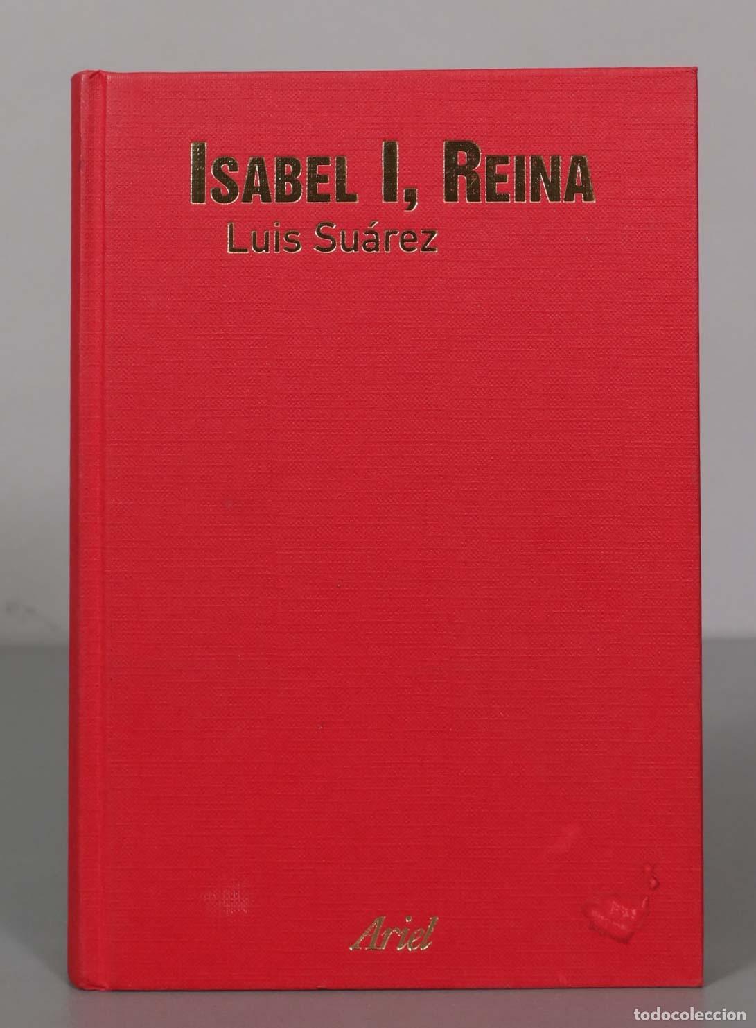 Libros de segunda mano: ISABEL I, REINA Luis Su&aacute;rez - Foto 1