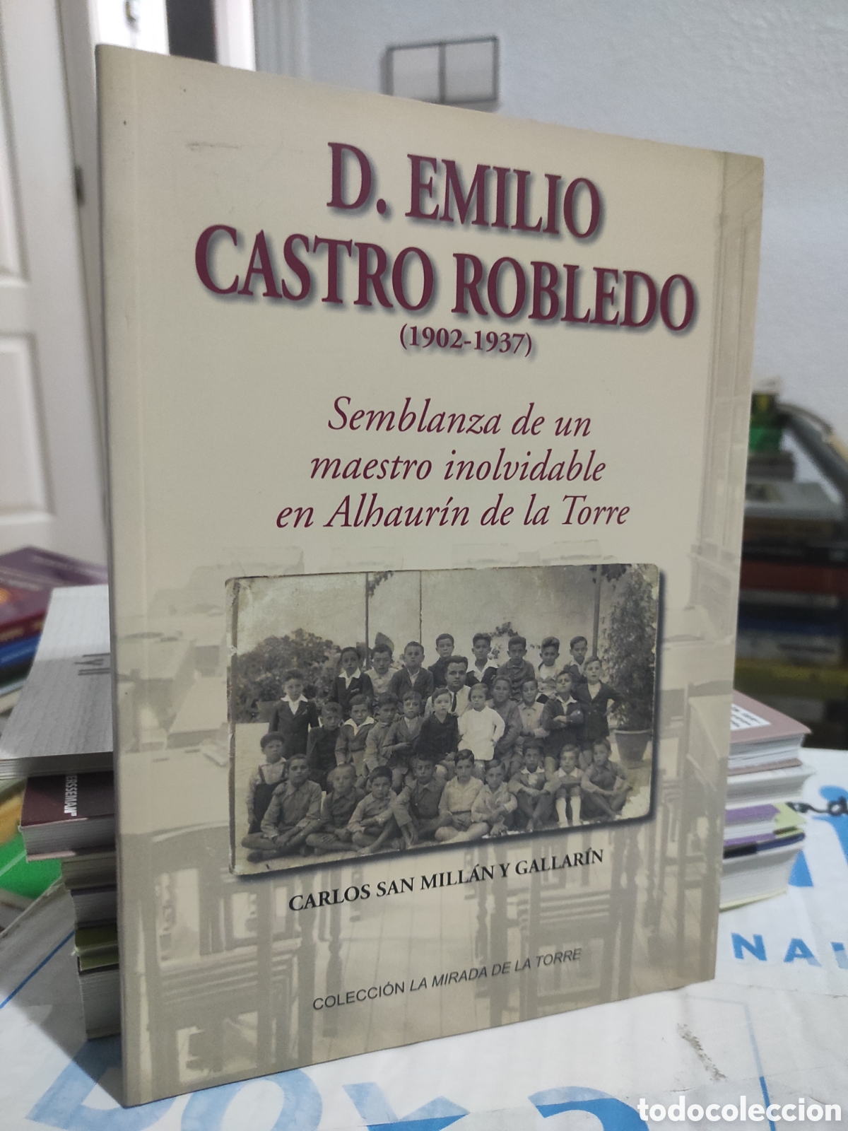 Livres d'occasion: D. Emilio Castro Robledo (1902-1937): Semblanza de un maestro inolvidable en Alhaur&iacute;n de la Torre