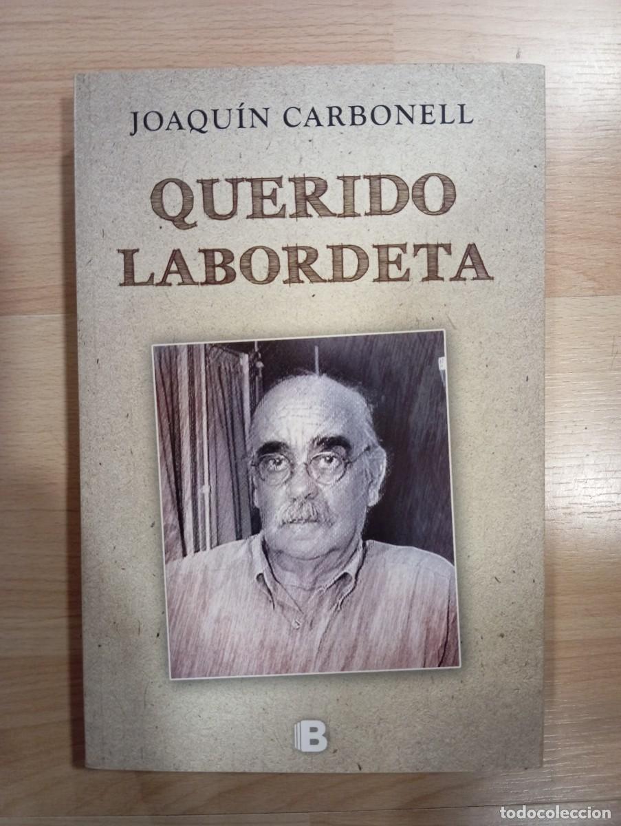 Libros de segunda mano: Querido Labordeta. Joaqu&iacute;n Carbonell - Foto 1