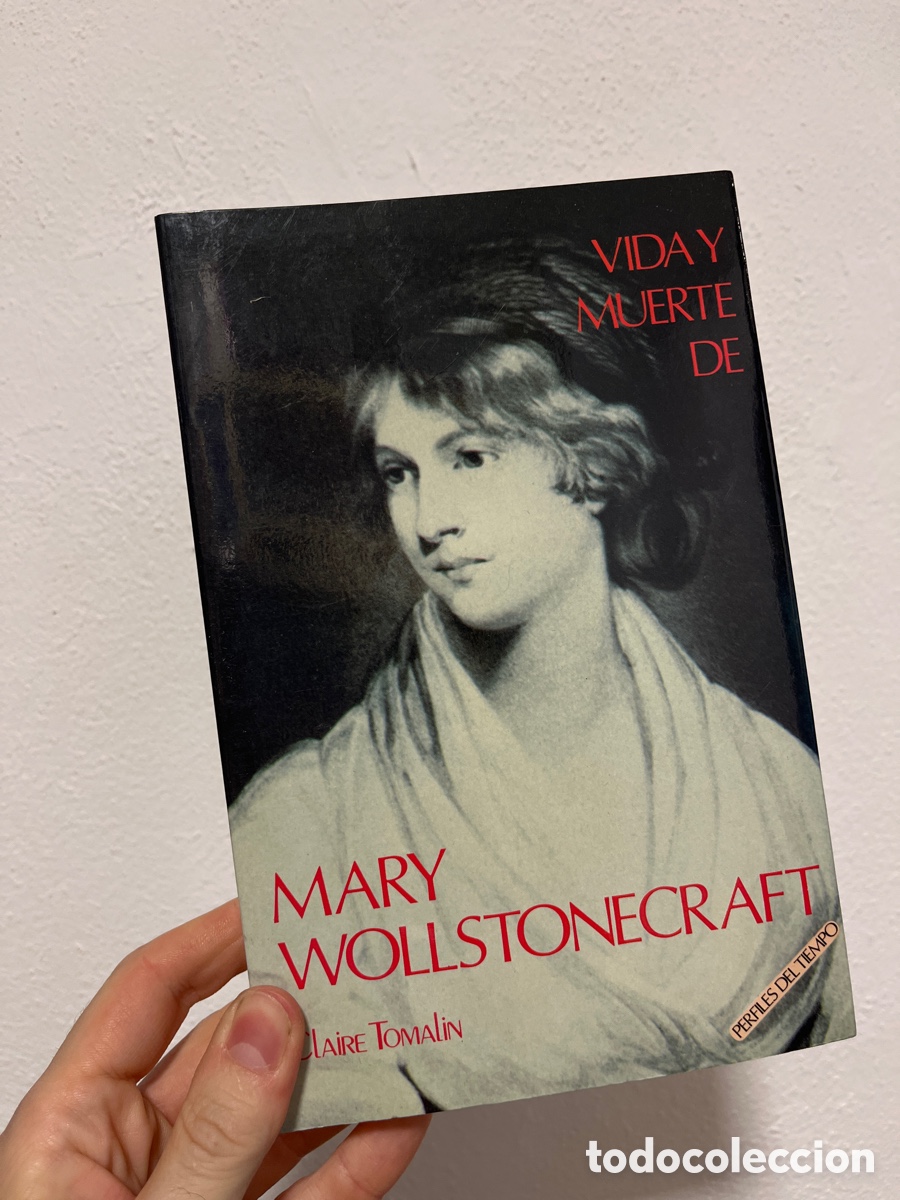 Libri di seconda mano: BLAS55E Vida y muerte de Mary Wollstonecraft . ( Frankenstein ) . Claire Tomalin . ed montesinos