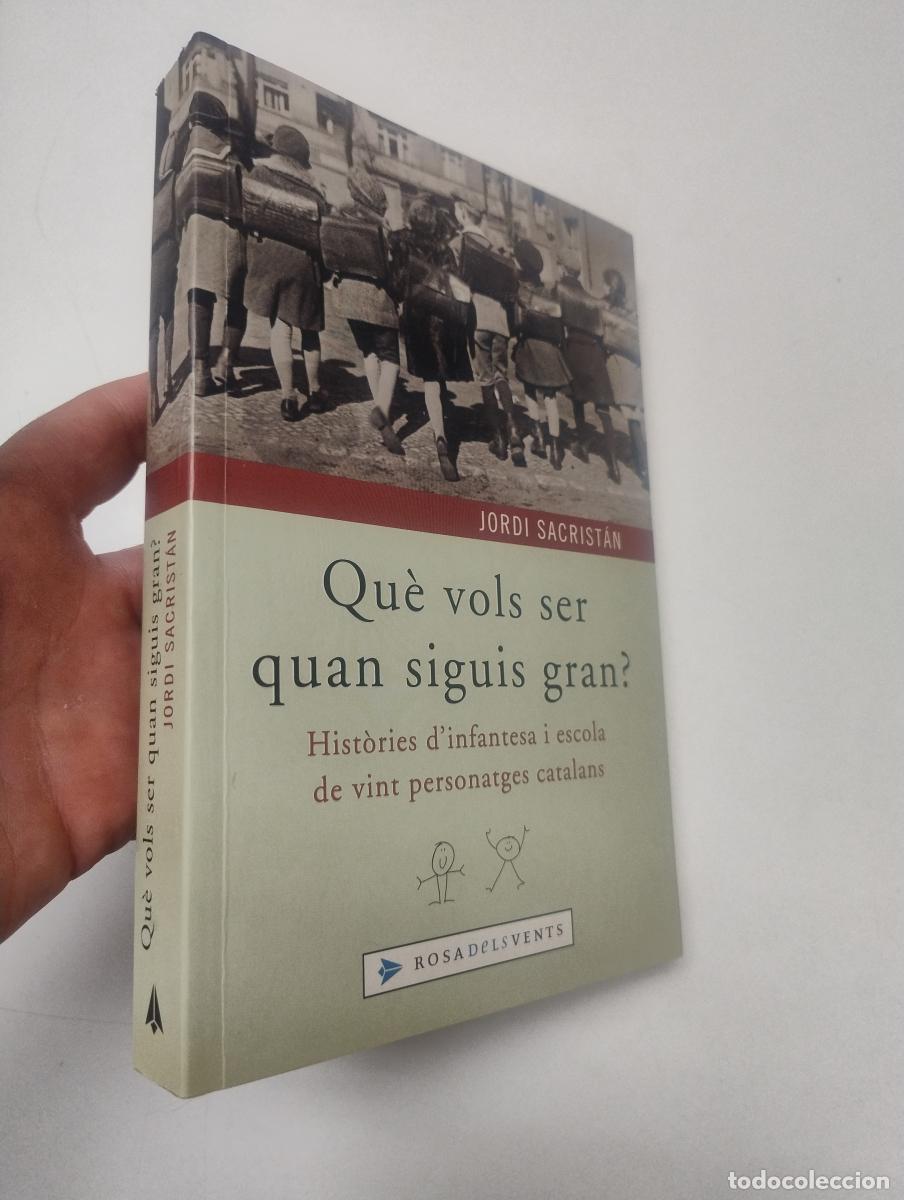 Libri di seconda mano: Qu&egrave; vols ser quan siguis gran? - Sacrist&aacute;n Tapias, Jordi