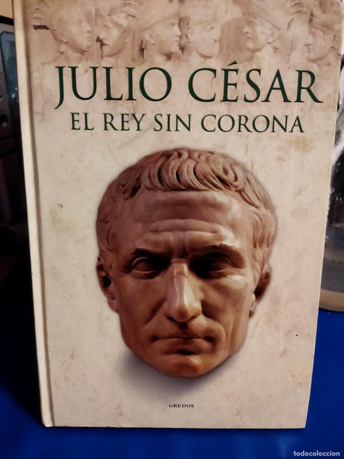 Libros de segunda mano: Julio Cesar el rey sin corona - Foto 1