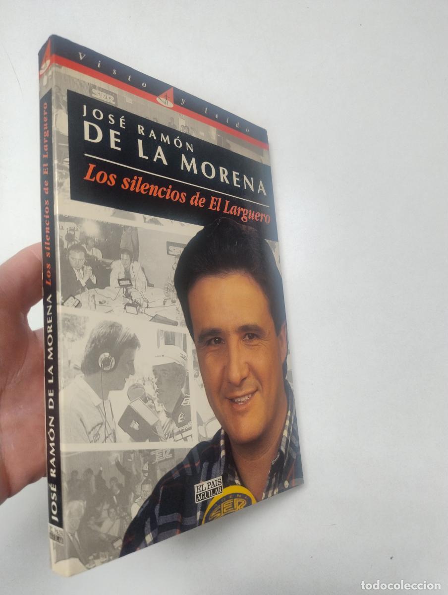 Libri di seconda mano: Los silencios de El Larguero (firmado por el autor) - Morena, Jos&eacute; Ram&oacute;n de la