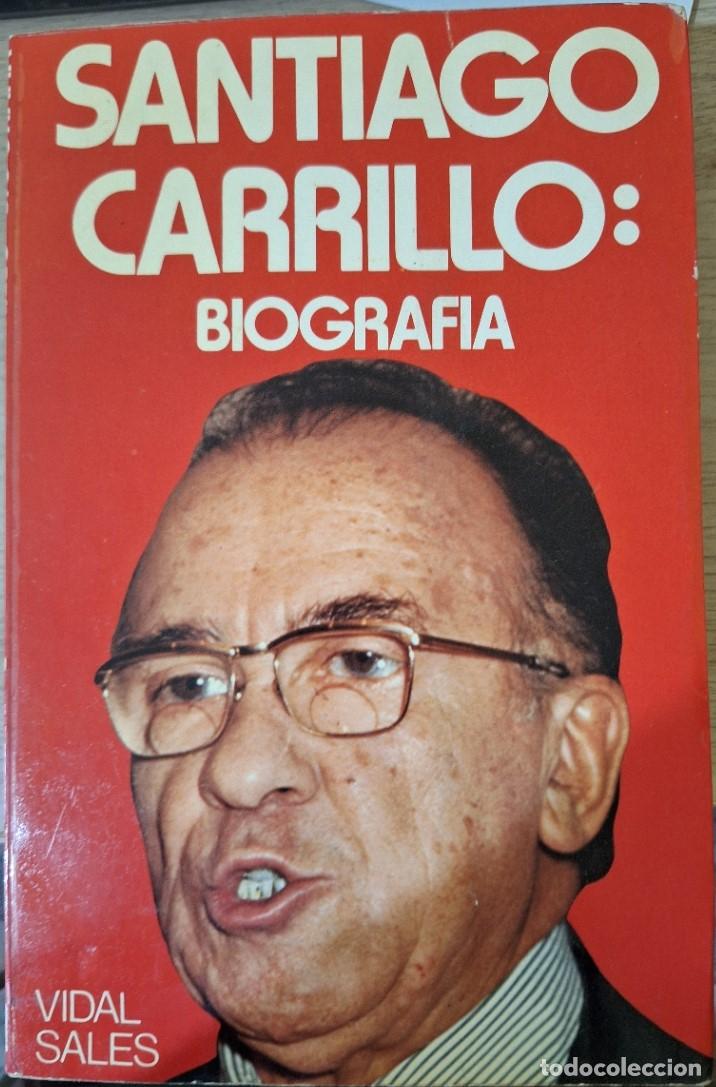 Libros de segunda mano: BIOGRAFIA DE SANTIAGO CARRILLO. - VIDAL SALES, Jose Antonio.