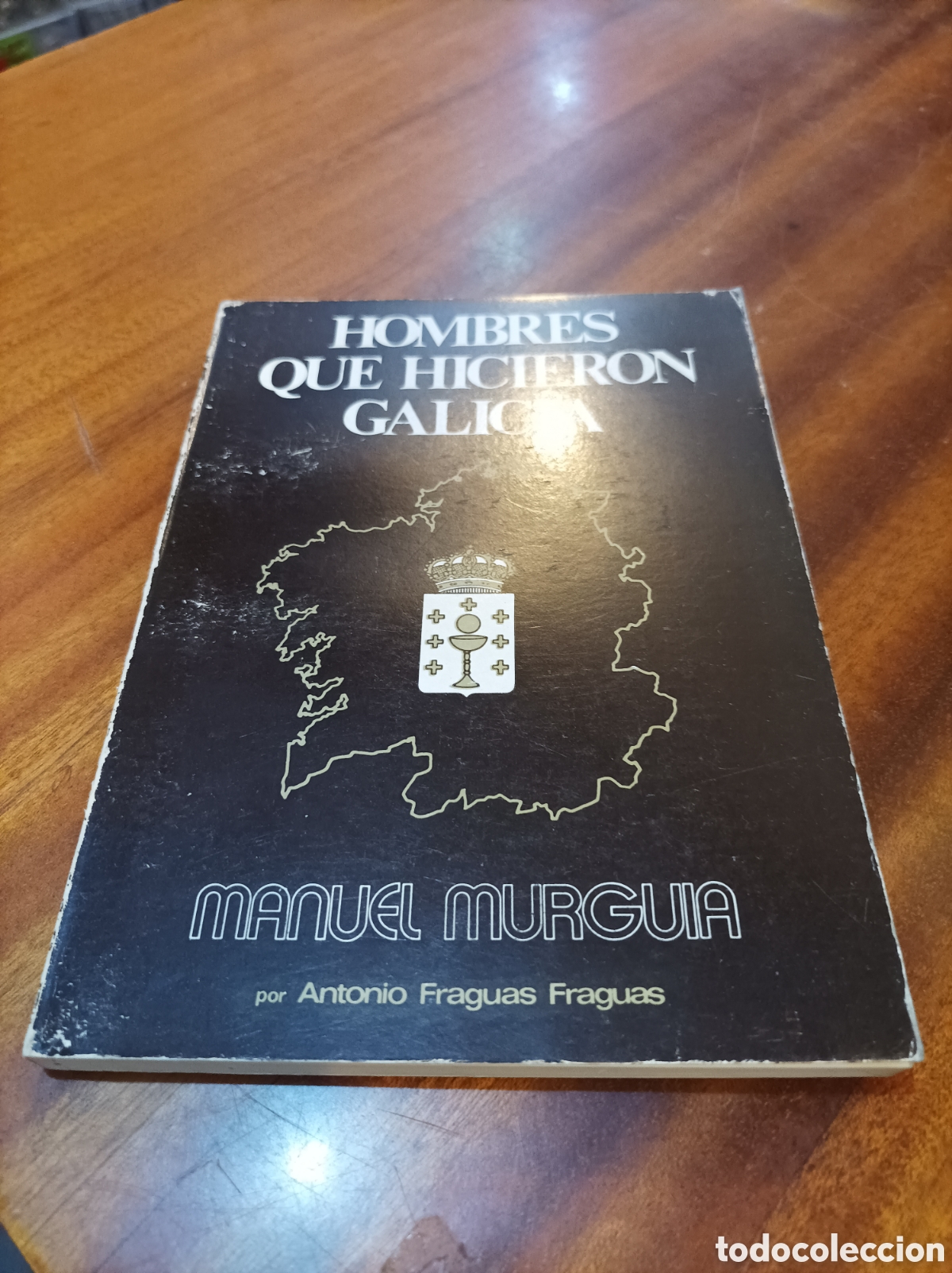 Gebrauchte B&uuml;cher: HOMBRES QUE HICIERON GALICIA.MANUEL MURGIA.POR ANTONIO FRAGUAS N&Uacute;MERO 4282
