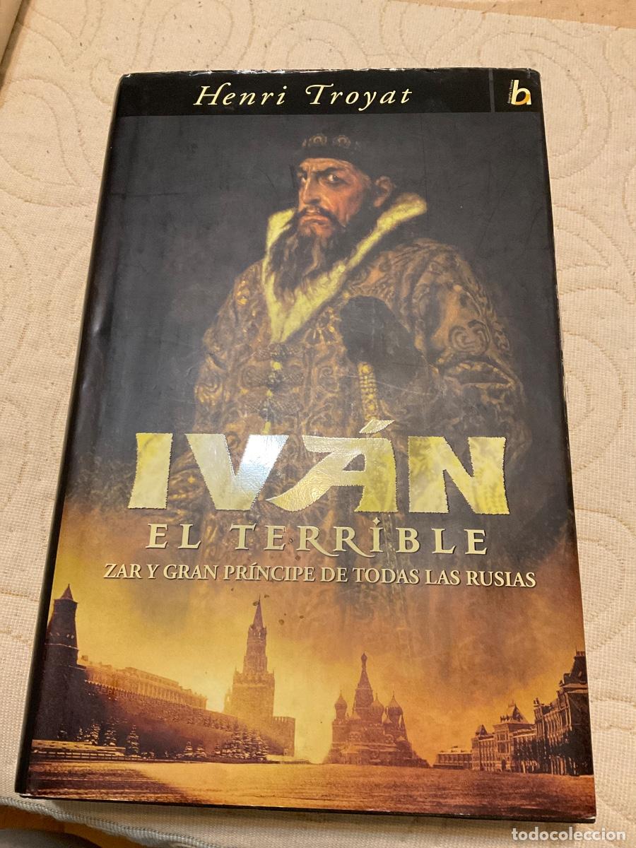Libros de segunda mano: Henri Troyat: Iv&aacute;n el terrible - Foto 1