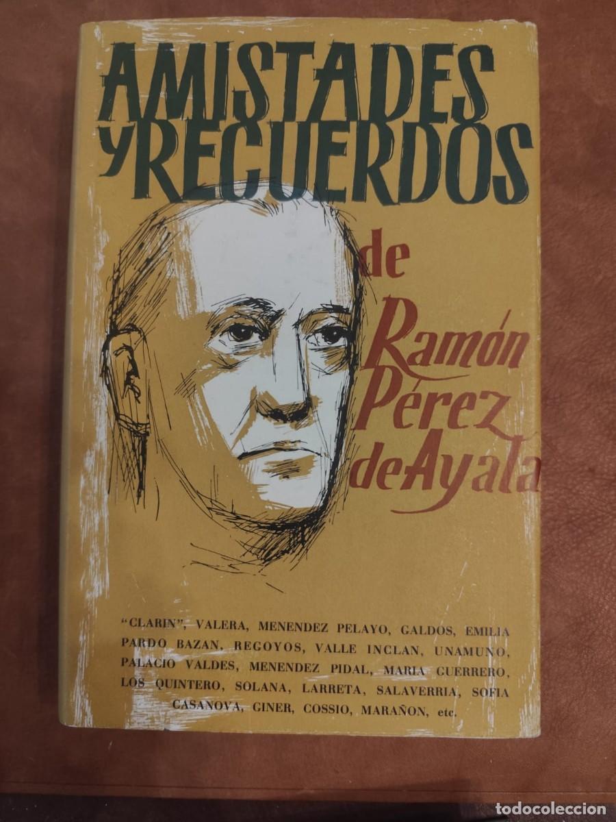 Libros de segunda mano: Ram&oacute;n P&eacute;rez de Ayala. AMISTADES Y RECUERDOS.