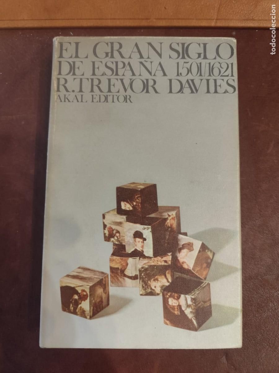 Libros de segunda mano: R. Trevor Davies. EL GRAN SIGLO DE ESPA&Ntilde;A 1501 &ndash; 1621.