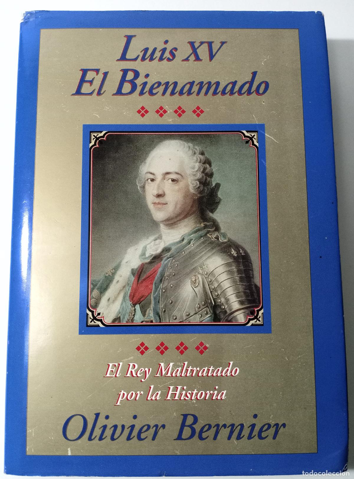 Libros de segunda mano: Luis XV El bienamado - Bernier, Olivier - Foto 1