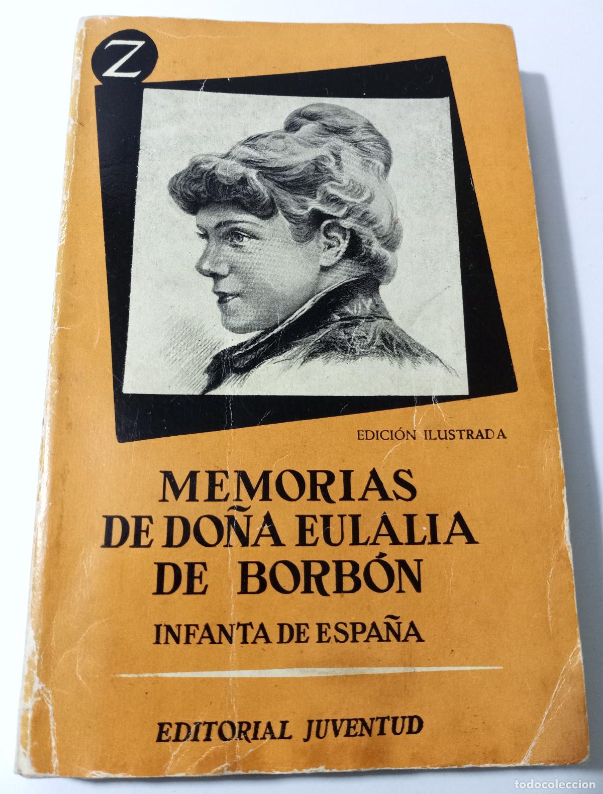 Gebrauchte B&uuml;cher: Memorias de Dona Eulalia de Borbon. Infanta de Espana - de Borbon, Eulalia