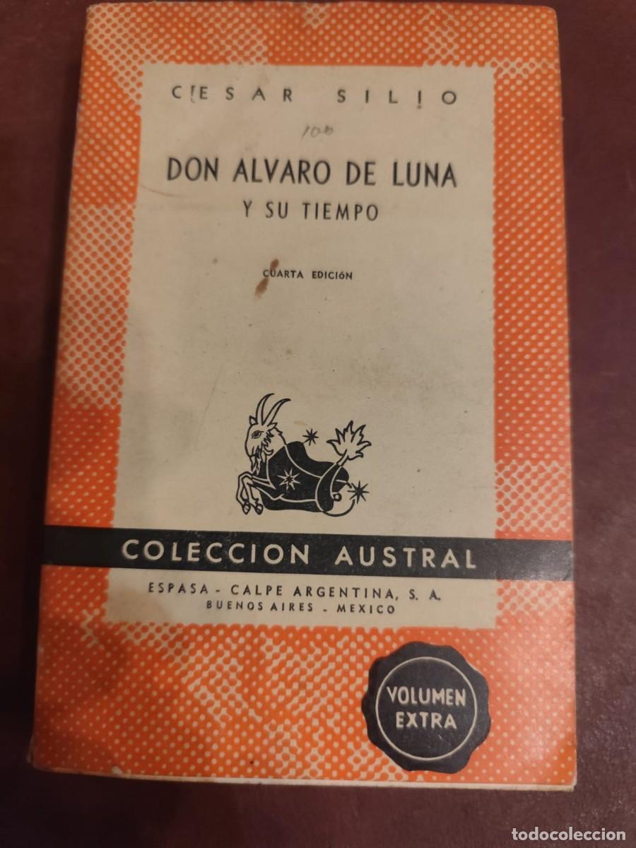 Libros de segunda mano: C&eacute;sar Sili&oacute; Cort&eacute;s. DON &Aacute;LVARO DE LUNA Y SU TIEMPO. Colecci&oacute;n Austral
