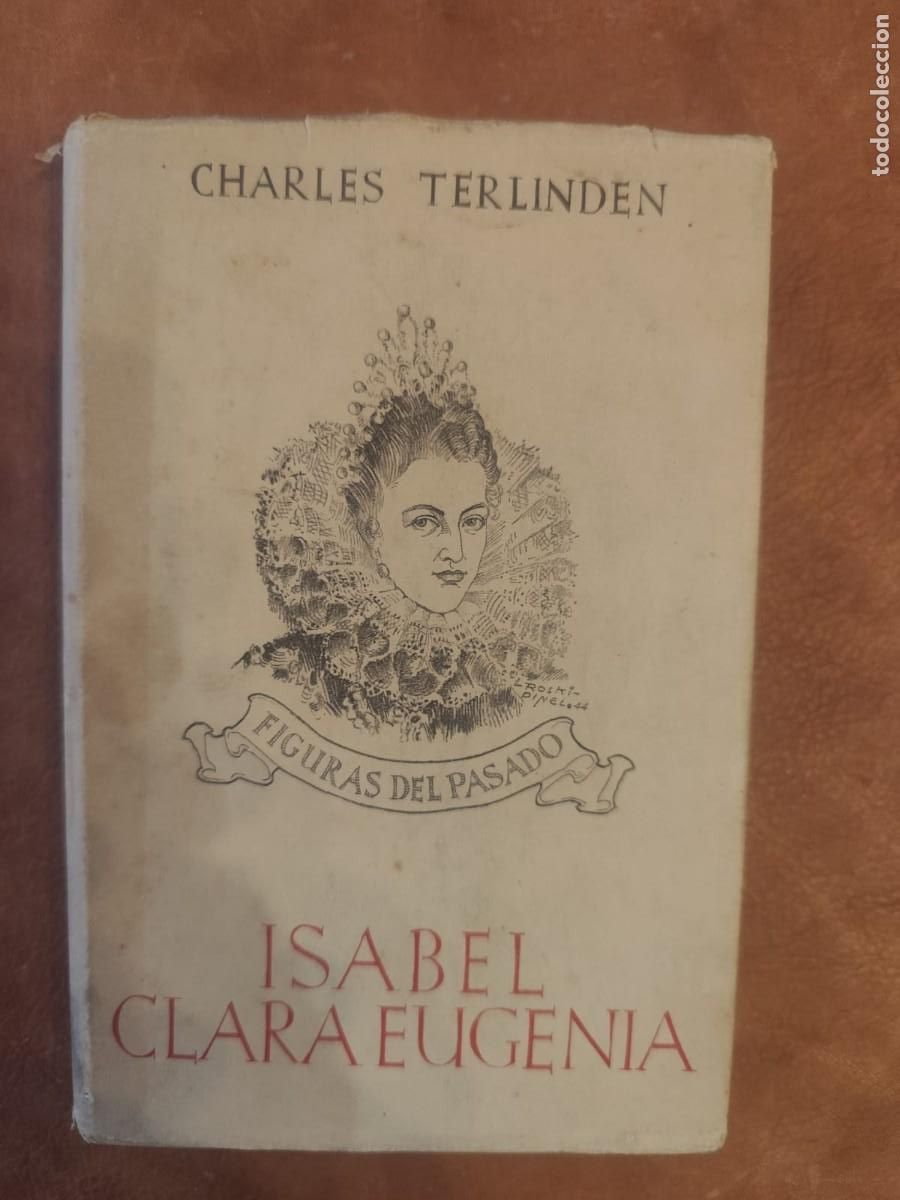 Livres d'occasion: Charles Terlinden. ISABEL CLARA EUGENIA.
