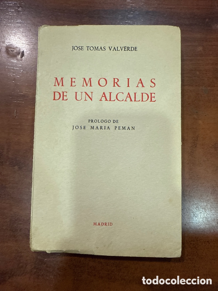 Livres d'occasion: TOM&Aacute;S VALVERDE, Jos&eacute;. Memorias de un alcalde: (Priego de C&oacute;rdoba)