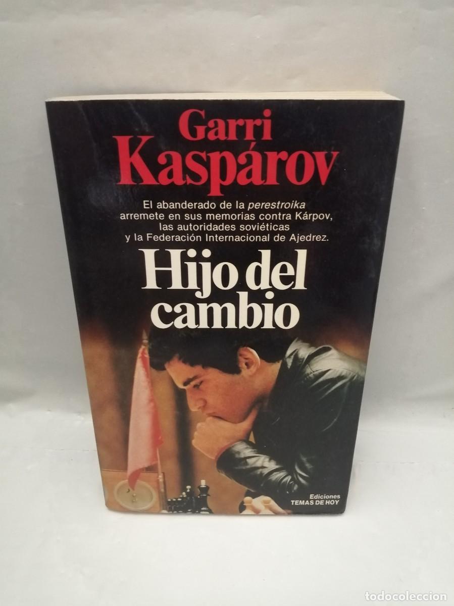 Libros de segunda mano: Garri Kasparov: Hijo del cambio (Primera edici&oacute;n), Colecci&oacute;n: Hombres de hoy)