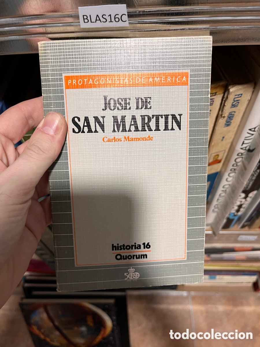 Gebrauchte B&uuml;cher: BLAS16C PROTAGONISTAS de Am&eacute;rica JOSE DE SAN MARTIN Carlos Mamonde