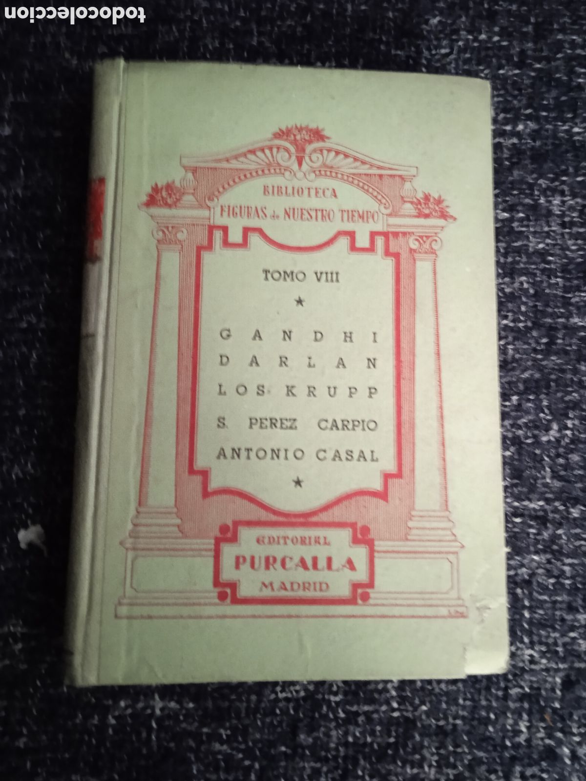 Libri di seconda mano: BIBLIOTECA FIGURAS DE NUESTRO TIEMPO. TOMO VIII. GANDHI, DARLAN, LOS KRUPP, / S. PEREZ, CARPIO,