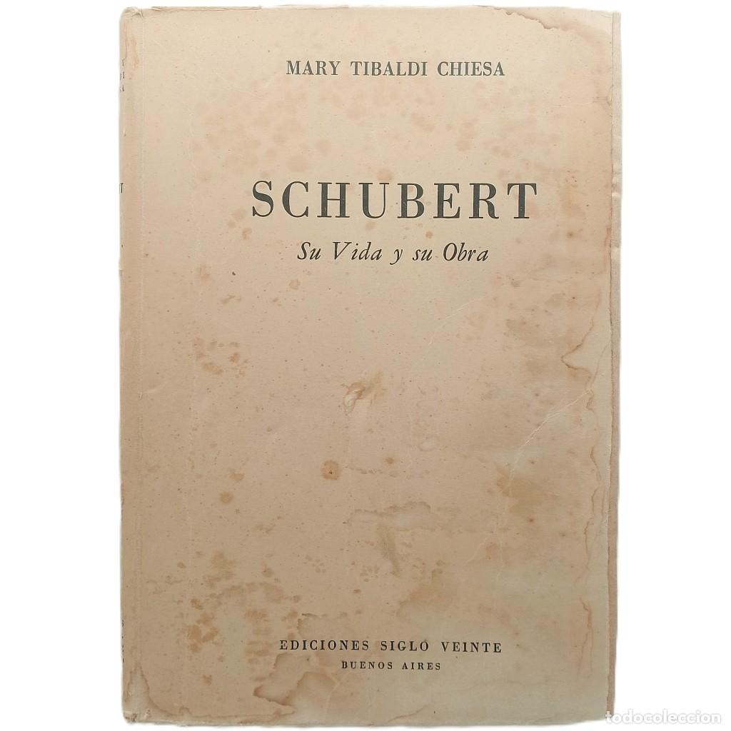 Libros de segunda mano: SCHUBERT. Su vida y su Obra. Tibaldi Chiesa, Mary