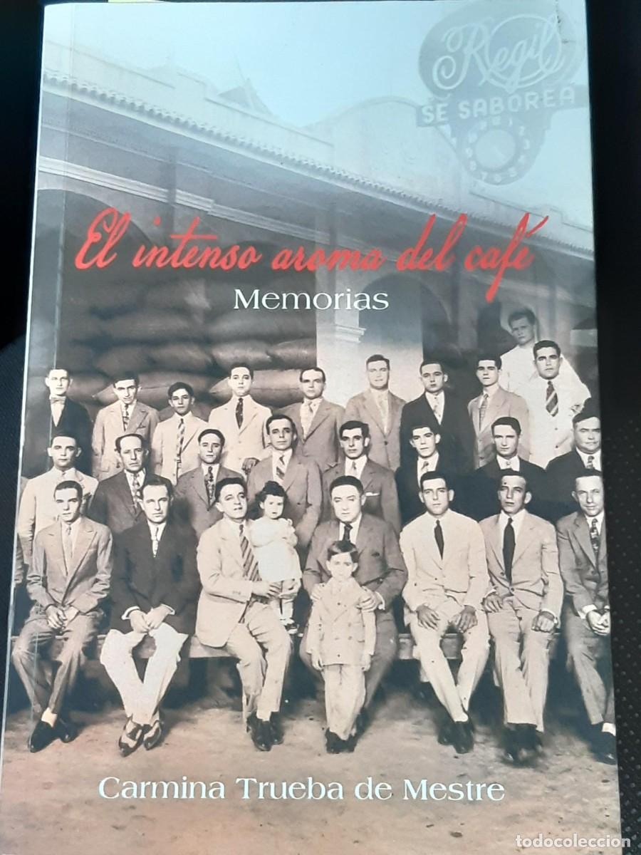 Gebrauchte B&uuml;cher: El intenso aroma del caf&eacute; memorias Carmina Trueba de Mestre Cuba / dedicado