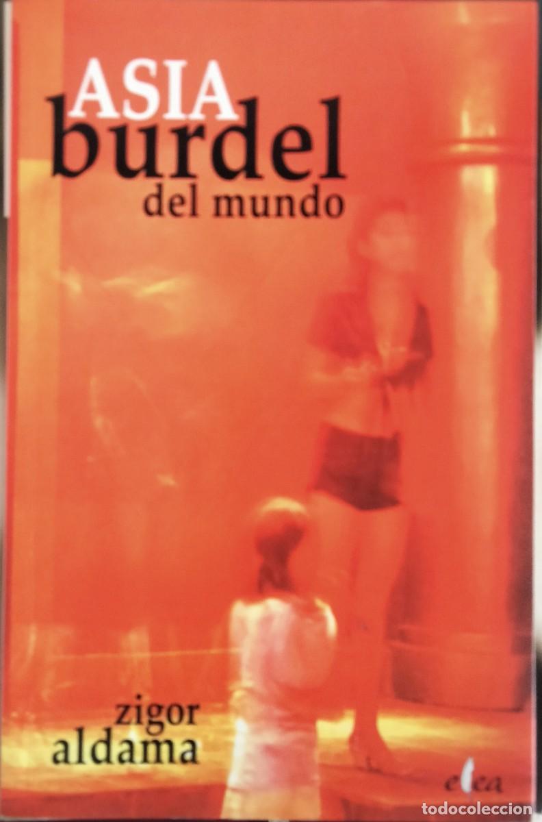 Gebrauchte B&uuml;cher: Zigor Aldama-Asia,burdel del mundo.Elea Argitaletxea.2004