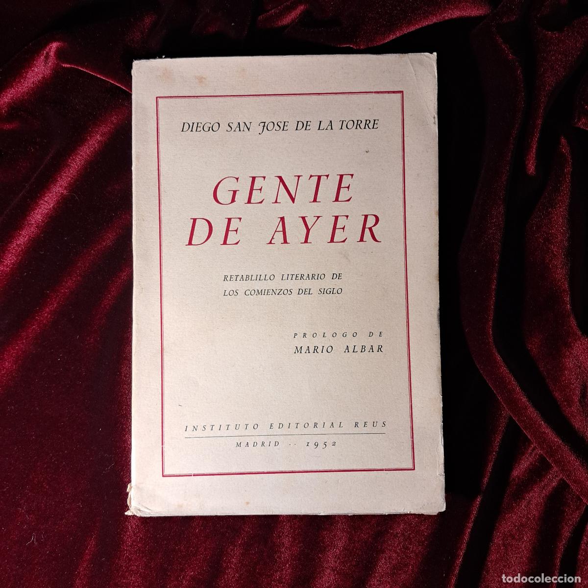 Libri di seconda mano: GENTE DE AYER. RETABLILLO LITERARIO DE LOS COMIENZOS DEL SIGLO. Diego San Jos&eacute; de la Torre. Ed. Reus