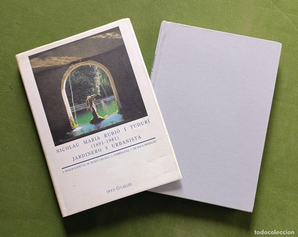 Gebrauchte B&uuml;cher: NICOLAU RUBI&Oacute; I TUDUR&Iacute;. ( 1891 -1981 ). JARDINERO Y URBANISTA.
