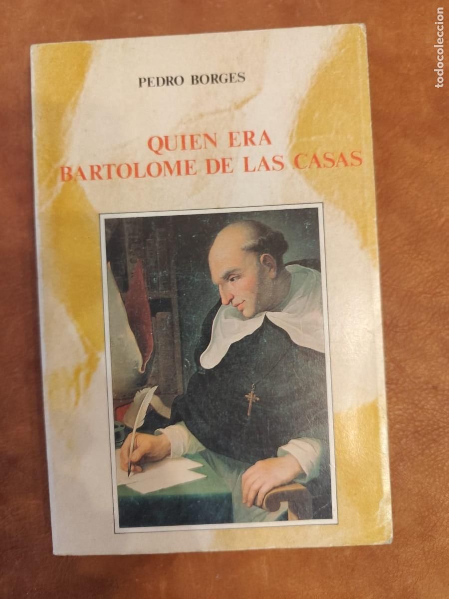 Gebrauchte B&uuml;cher: Pedro Borges. QUIEN ERA BARTOLOM&Eacute; DE LAS CASAS.