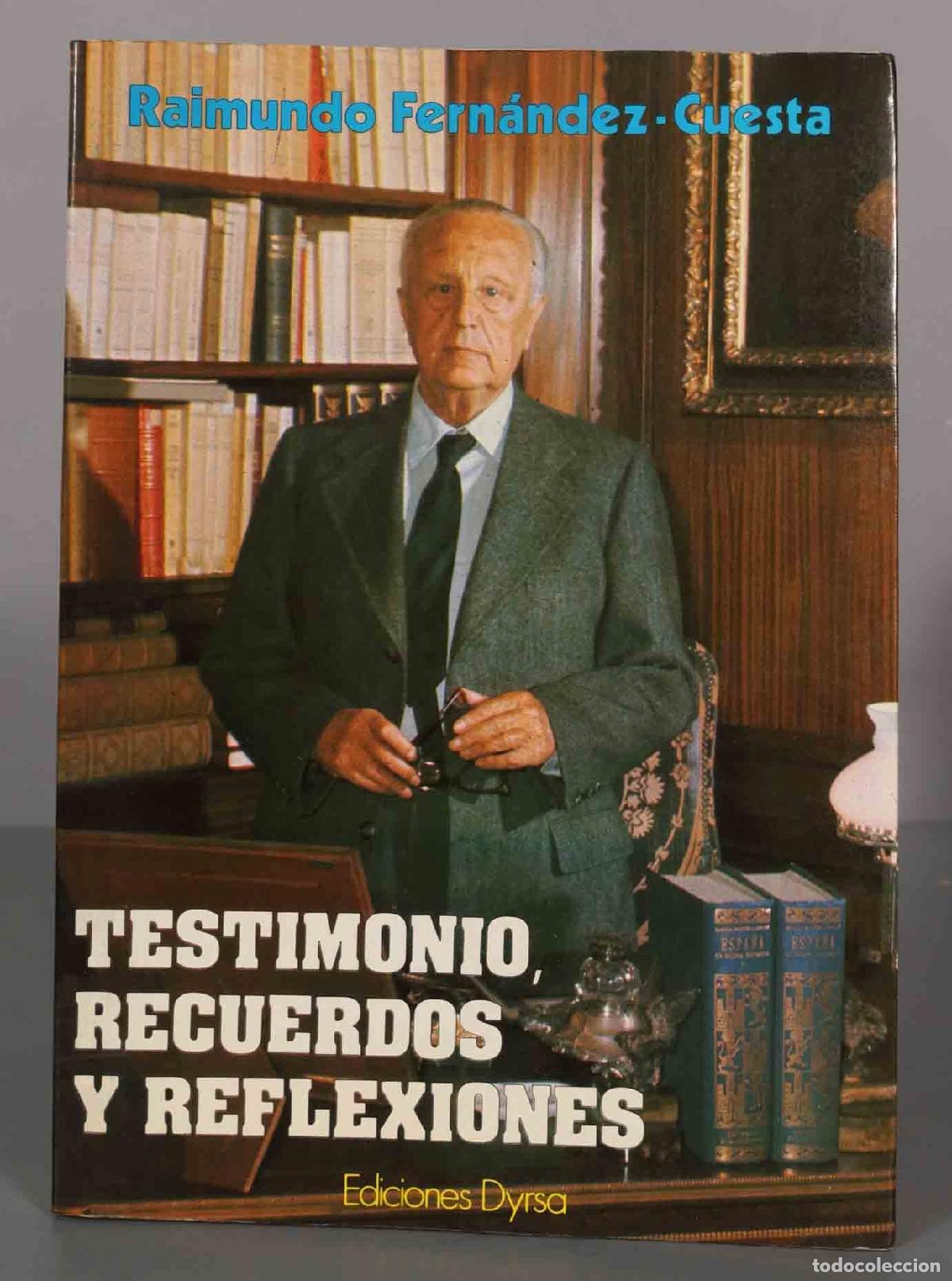 Libri di seconda mano: Testimonio, recuerdos y reflexiones Fern&aacute;ndez-Cuesta, Raimundo