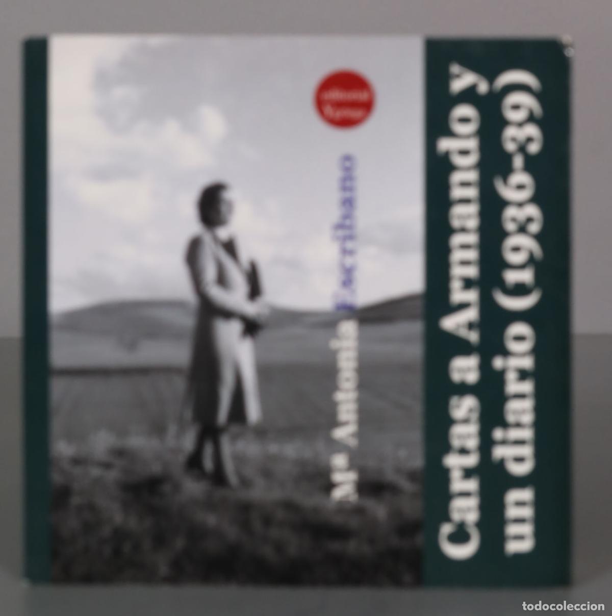 Libri di seconda mano: Cartas a Armando y un diario (1936-1939) ESCRIBANO DE LA TORRE